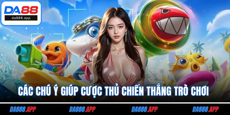 Các chú ý giúp cược thủ chiến thắng trò chơi