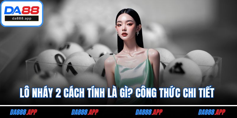 Lo nháy 2 cách tính