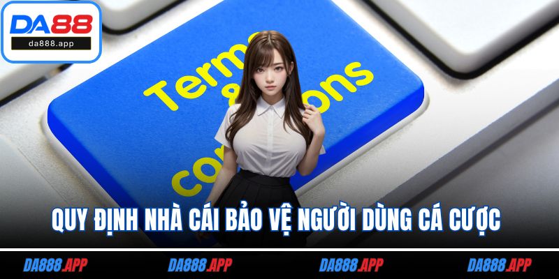 Quy định nhà cái bảo vệ người dùng cá cược
